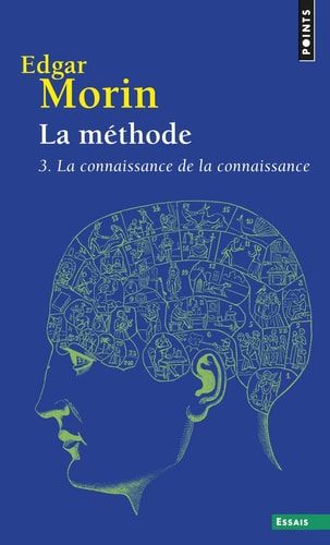 La méthode anthropologie de la connaissance. La connaissance de la connaissance