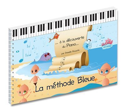 La méthode bleue A la découverte du piano…