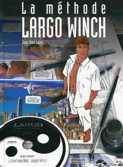 La méthode Largo Winch Avec cd-rom.