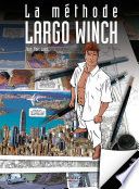 La méthode Largo Winch (version enrichie)