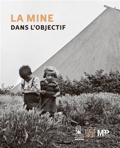 La mine dans l'objectif - Gilles Désiré