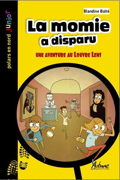 La momie a disparu Une aventure au louvre lens