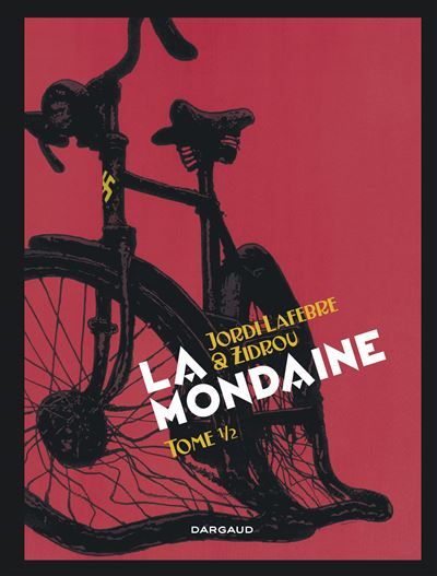 La Mondaine - Tome 1