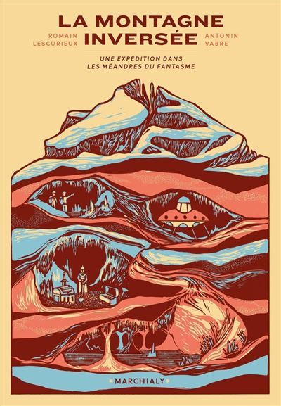 La Montagne inversée Une expédition dans les méandres du fantasme