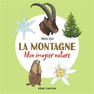 La montagne Mon imagier nature