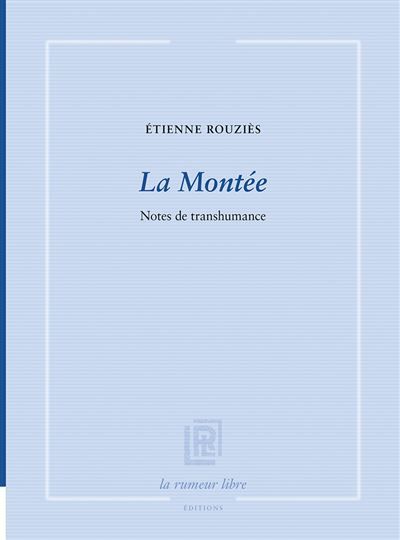 La Montée Notes de transhumance