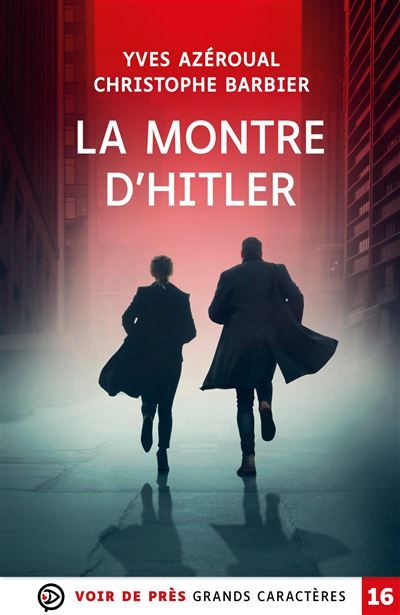 La montre d'hitler Grands caractères, édition accessible pour les malvoyants