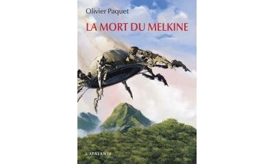 La mort du Melkine La trilogie du Melkine, Prix Julia Verlanger - 2014