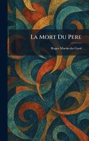 Couverture de La Mort Du Pere par Roger Martin du Gard