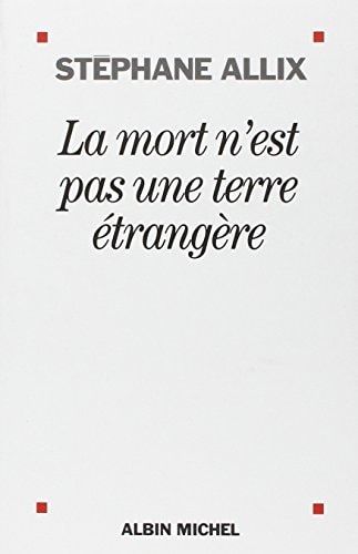 La mort n'est pas une terre étrangère