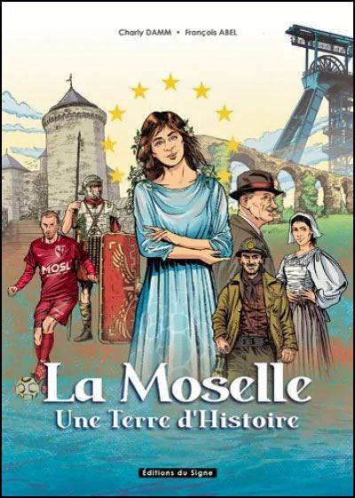 La Moselle une terre d'histoire - version luxe prestige