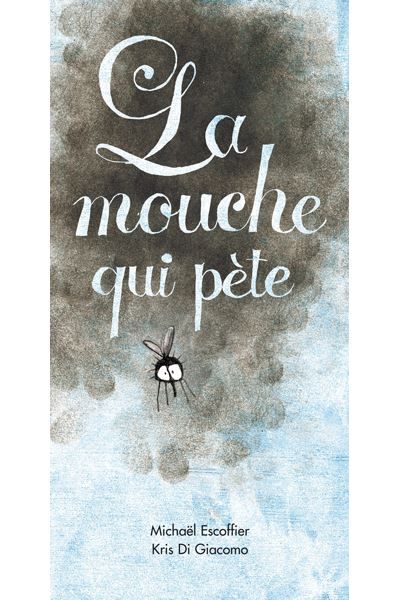 La mouche qui pète - Kris Di Giacomo