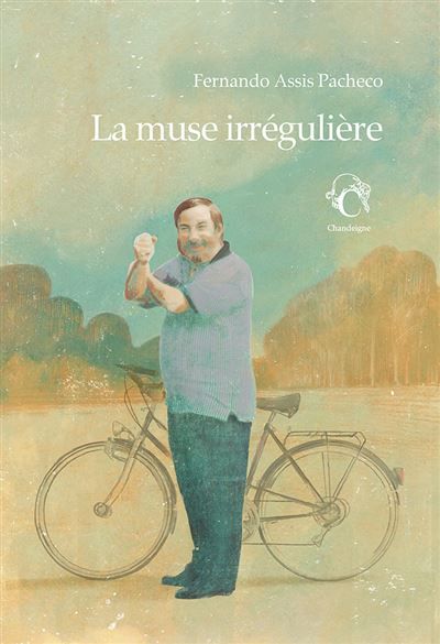Couverture de La muse irrégulière par Assis Pacheco