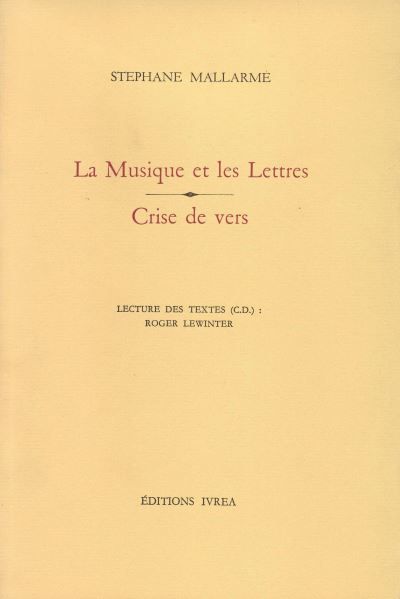 La Musique et les lettres, Crise de vers Suivi de Crise de vers