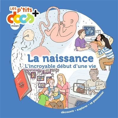 La naissance L incroyable début d une vie
