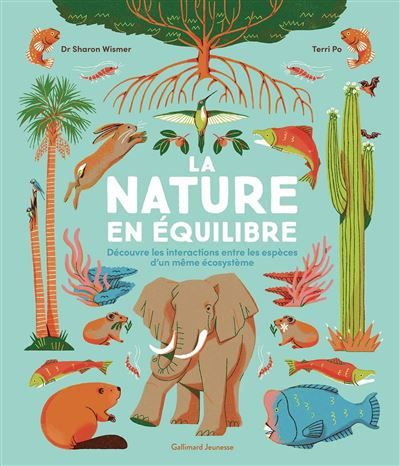La nature en équilibre Découvre les interactions entre les espèces d'un même écosystème