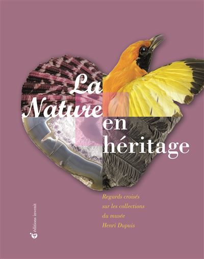 La Nature en héritage Regards croisés sur les collections du musée Henri Dupuis