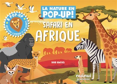 La nature en pop-up - Safari en Afrique