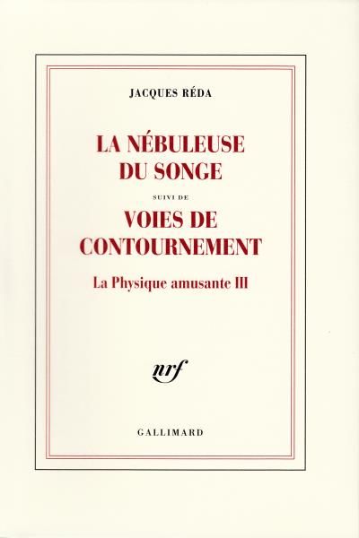 La nebuleuse du songe / voies de contournement La physique amusante iii
