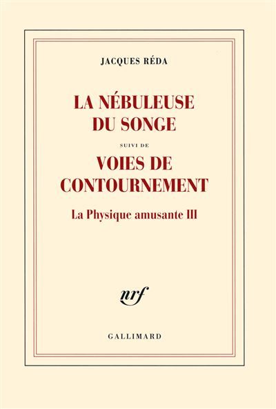 La nébuleuse du songe / Voies de contournement La physique amusante iii