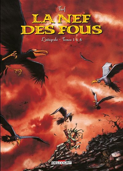 La Nef des Fous - Intégrale T01 à T04