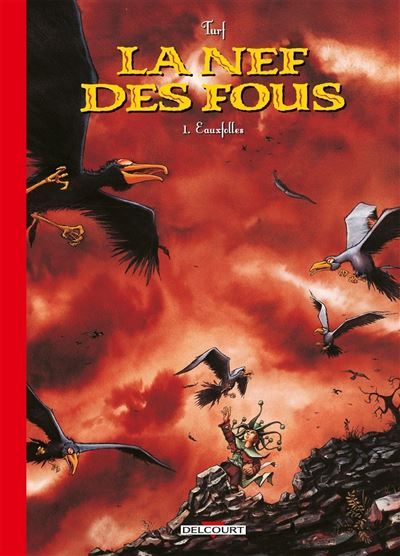 La Nef des Fous T01 - Édition 30 ans Eauxfolles
