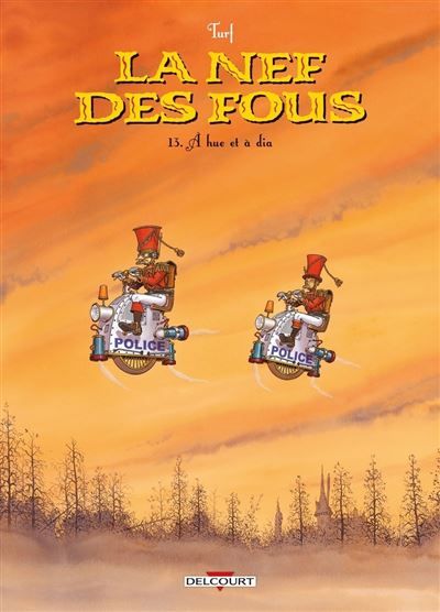 La Nef des Fous T13 - À hue et à dia