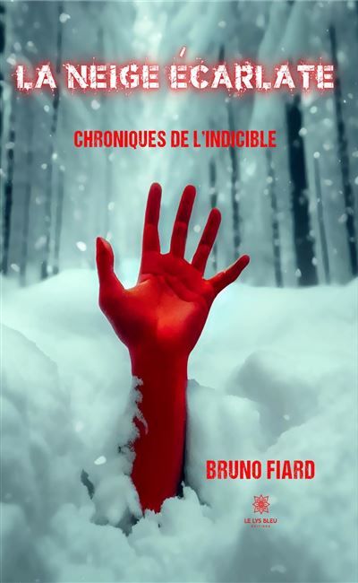 La neige écarlate Chroniques de l'indicible