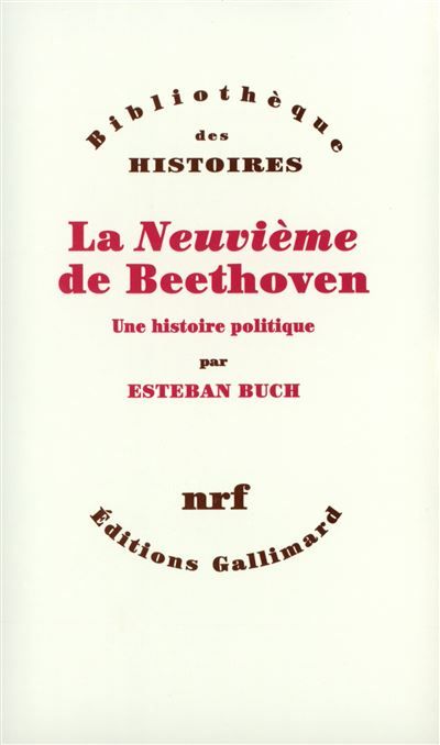 La "Neuvième" de Beethoven Une histoire politique