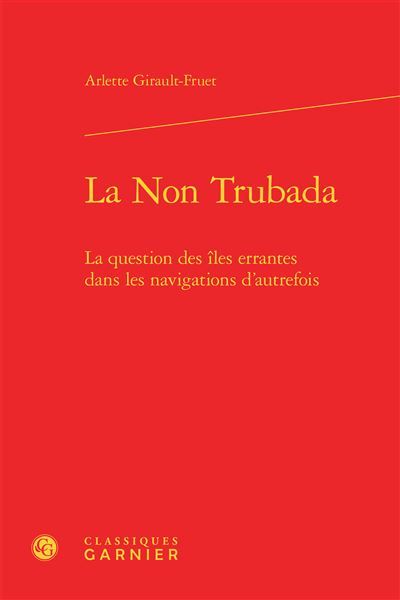 La Non Trubada La question des îles errantes dans les navigations d'autrefois