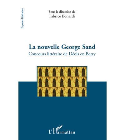 La nouvelle George Sand Concours littéraire de Déols en Berry