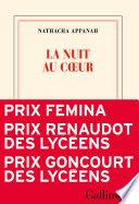La nuit au cœur - Prix Femina 2025 - Prix Goncourt des Lycéens 2025 - Prix Renaudot des Lycéens 2025