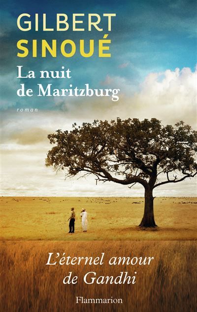 La Nuit de Maritzburg L'Éternel amour de Gandhi