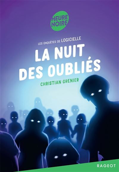 La nuit des oubliés Les enquêtes de Logicielle