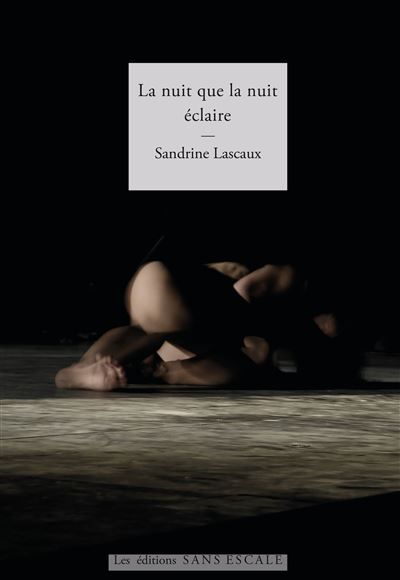 La nuit que la nuit éclaire