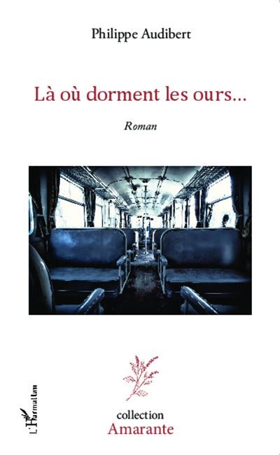 Là où dorment les ours... Roman