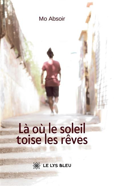 Là où le soleil toise les rêves