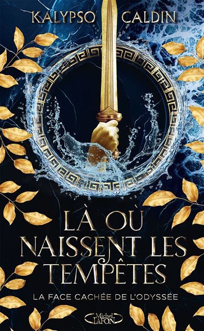 Là où naissent les tempêtes - La face cachée de l'Odyssée