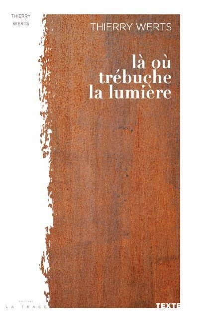 Là où trébuche la lumière