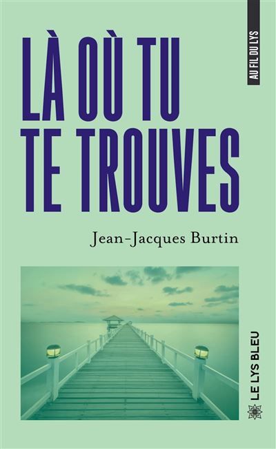 Là où tu te trouves