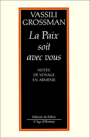 La Paix soit avec vous. Notes de voyage en Arménie (FALL.AGE H. 1AN) (French Edition)