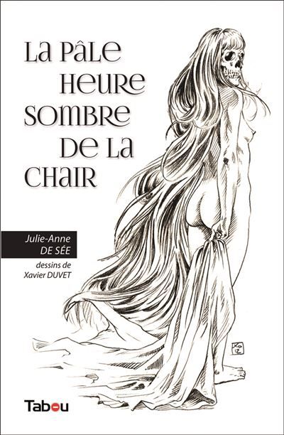 La pâle heure sombre de la chair -  Xavier Duvet