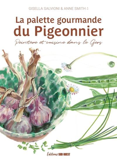 La palette gourmande du pigeonnier Peinture et cuisine dans le Gers