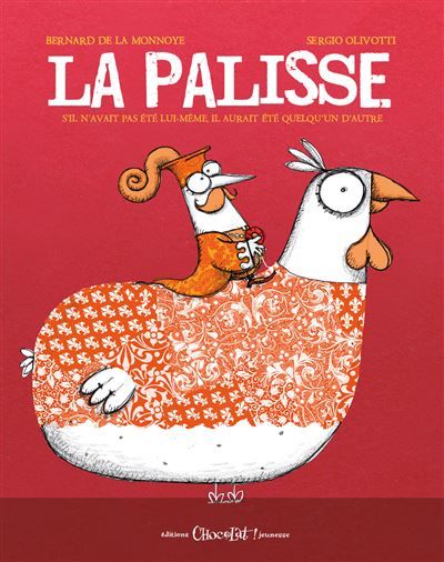 La Palisse S’il n’avait pas été lui-même, il aurait été quelqu’un d’autre