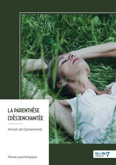 Couverture de La parenthèse (dès)enchantée par Annick de Comarmond