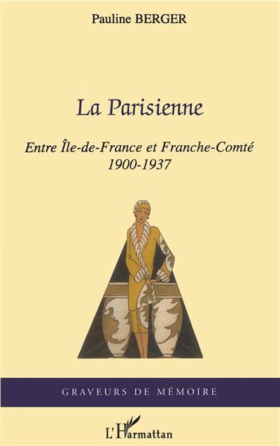 La Parisienne Entre Île-de-France et Franche-Comté - 1900-1937