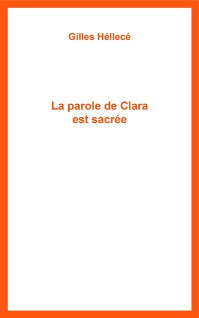 La parole de Clara est sacrée