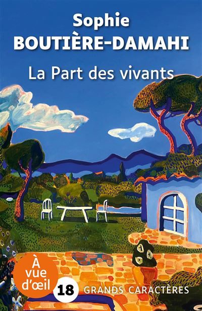La part des vivants Edition en gros caractères