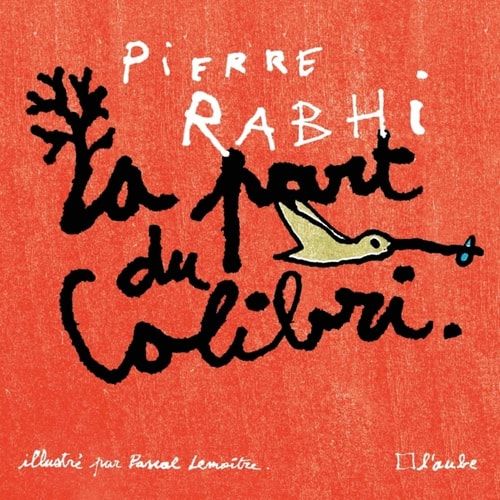 La part du colibri L'espèce humaine face à son devenir