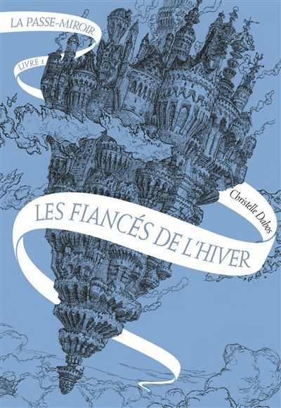 La Passe-miroir Les Fiancés de l'hiver